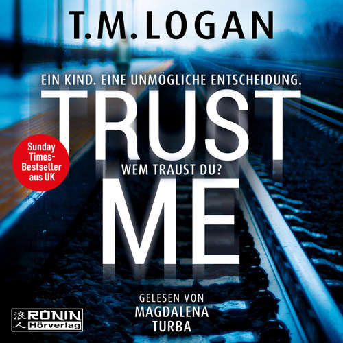 Hoerbuch Trust Me - TM Logan - Magdalena Turba