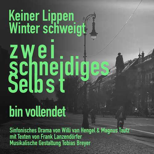 Hoerbuch Keiner Lippen Winter schweigt - Zweischneidiges Selbst - Frank Lanzendörfer - Magnus Tautz