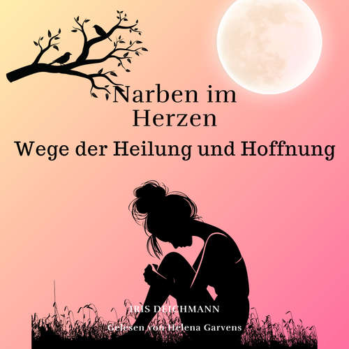 Hoerbuch Narben im Herzen - Iris Deichmann - Helena Garvens