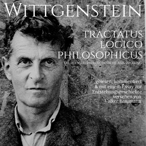 Hoerbuch Tractatus logico philosophicus - Ludwig Wittgenstein - Volker Braumann