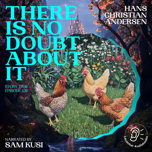 Audiobook There Is No Doubt About It (Story Time, Episode 126) - Hans Christian Andersen - Sam Kusi
