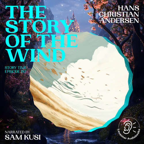 Audiobook The Story of the Wind (Story Time, Episode 187) - Hans Christian Andersen - Sam Kusi