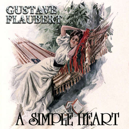 Audiobook A Simple Heart - Gustave Flaubert - Peter Coates