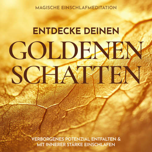Hoerbuch Entdecke deinen goldenen Schatten: Magische Einschlafmeditation - Raphael Kempermann - Raphael Kempermann