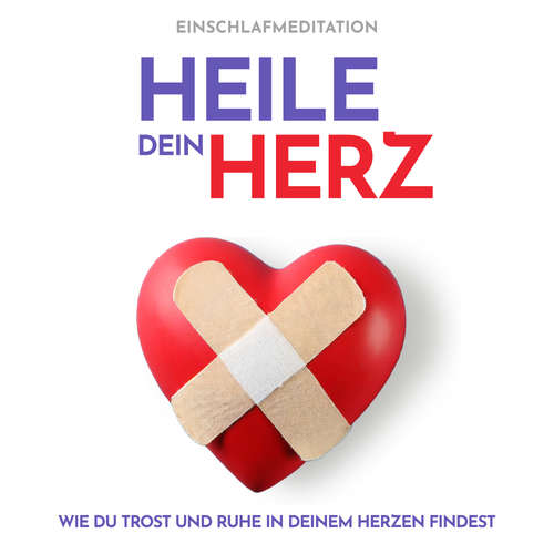 Hoerbuch Heile dein Herz Einschlafmeditation - Raphael Kempermann - Raphael Kempermann