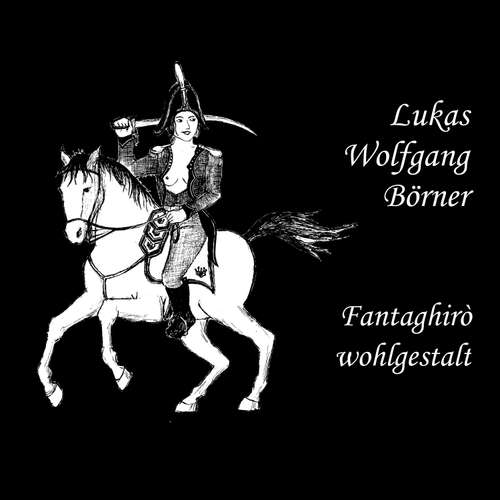 Hoerbuch Fantaghirò wohlgestalt - Lukas Wolfgang Börner - Lukas Wolfgang Börner