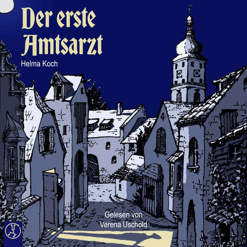 Hoerbuch Der erste Amtsarzt - Helma Koch - Verena Uschold