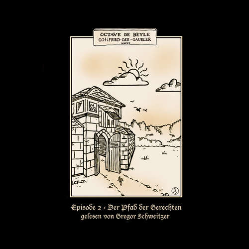 Hoerbuch Gottfried der Gaukler - Der Pfad der Gerechten - Octave de Beyle - Gregor Schweitzer