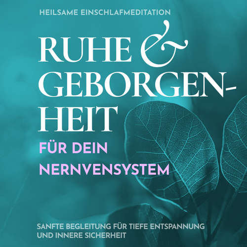 Hoerbuch Heilsame Einschlafmeditation: Ruhe & Geborgenheit für dein Nervensystem - Raphael Kempermann - Raphael Kempermann