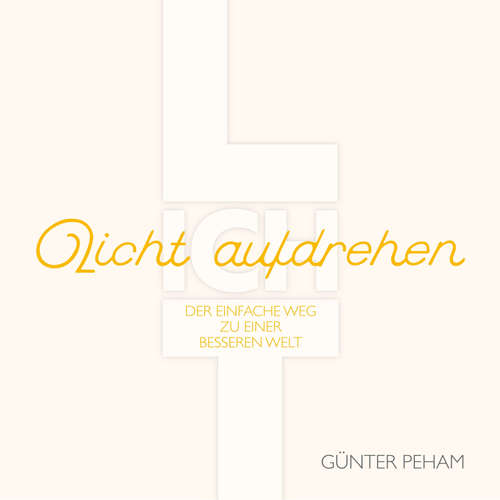 Hoerbuch "Licht aufdrehen" - Günter Peham - Günter Peham