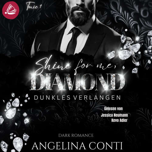 Hoerbuch SHINE FOR ME, DIAMOND: Dunkles Verlangen - Angelina Conti - Jessica Neumann