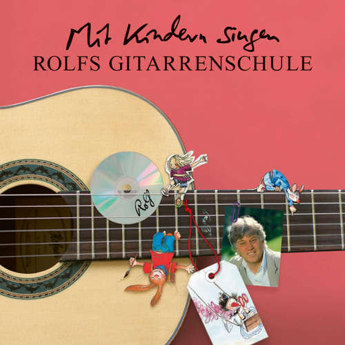 Hoerbuch Mit Kindern singen - Rolfs Gitarrenschule - Rolf Zuckowski - Rolf Zuckowski