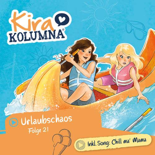 Hoerbuch Kira Kolumna, Folge 21: Urlaubschaos - Leonie Below - Yvonne Greitzke