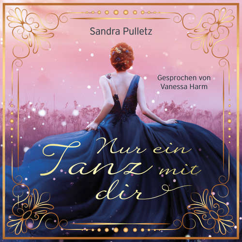 Hoerbuch Nur ein Tanz mit dir - Sandra Pulletz - Vanessa Harm