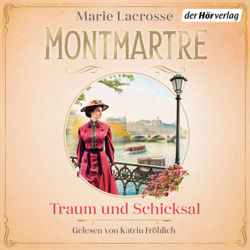 Hoerbuch Montmartre - Traum und Schicksal - Marie Lacrosse - Katrin Fröhlich