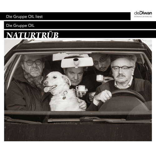 Hoerbuch Naturtrüb - Die Gruppe Oil - Die Gruppe Oil