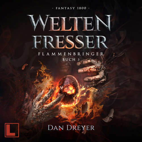 Hoerbuch WeltenFresser - FlammenBringer, Band 3 - Dan Dreyer - Günter Merlau