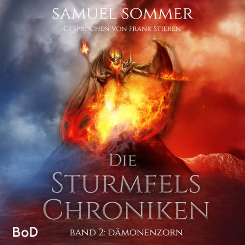 Hoerbuch Dämonenzorn - Die Sturmfels Chroniken, Band 2 - Samuel Sommer - Frank Stieren