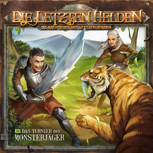 Hoerbuch Die Letzten Helden, Die Abenteuer der Letzten Helden, Folge 34: Das Turnier der Monsterjäger - Paul Burghardt - Dietmar Wunder
