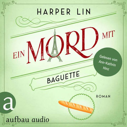 Hoerbuch Ein Mord mit Baguette - Ein Patisserie Krimi, Band 3 - Harper Lin - Ann-Kathrin Hinz