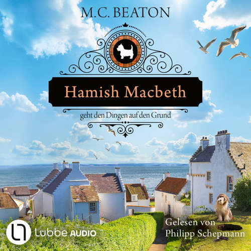Hoerbuch Hamish Macbeth geht den Dingen auf den Grund - M. C. Beaton - Philipp Schepmann
