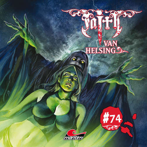 Hoerbuch Faith - The Van Helsing Chronicles, Folge 74: Die Todesbotin aus der Anderswelt - Markus Duschek - Karen Schulz-Vobach