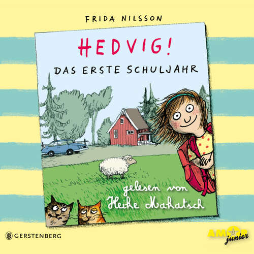 Hoerbuch Das erste Schuljahr - Hedvig!, Band 1 - Frida Nilsson - Heike Makatsch