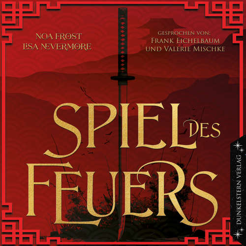 Hoerbuch Die Legenden der Yokai - Spiel des Feuers - Noa Frost - Valerie Mischke