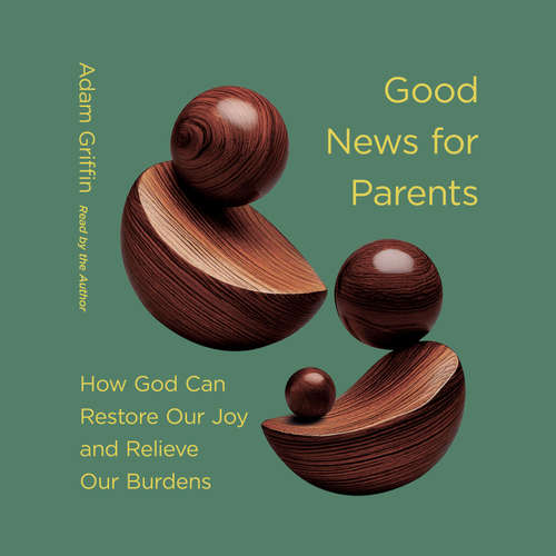 Audiobook Good News for Parents - Adam Griffin - Adam Griffin