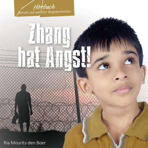 Hoerbuch Zhang hat Angst! - Ria Mourits-den Boer - Daniel Kopp