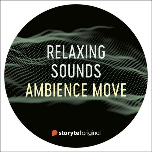 Audiobook Ambience Move - Lukas Åkerberg Lundh - Relaxing Sounds