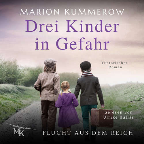 Hoerbuch Drei Kinder in Gefahr - Marion Kummerow - Ulrike Hallas