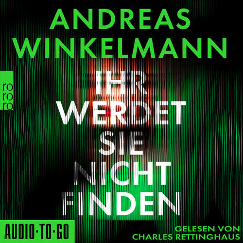 Hoerbuch Ihr werdet sie nicht finden - Andreas Winkelmann - Charles Rettinghaus