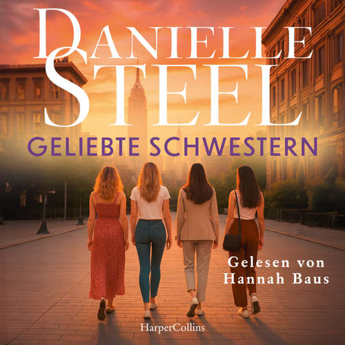 Hoerbuch Geliebte Schwestern - Danielle Steel - Hannah Baus