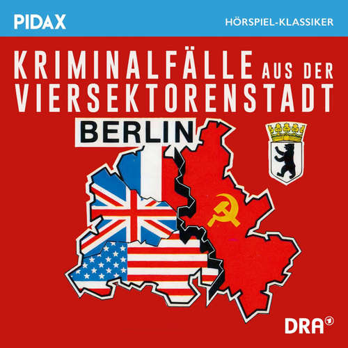 Hoerbuch Kriminalfälle aus der Viersektorenstadt - Hans Lucke - Hans Joachim Thieme