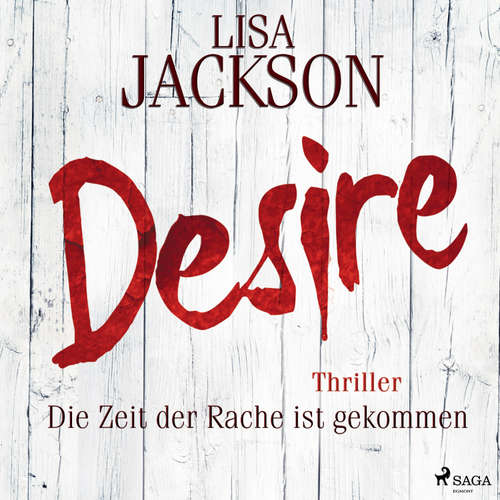 Hoerbuch Desire – Die Zeit der Rache ist gekommen - Lisa Jackson - Ulla Wagener