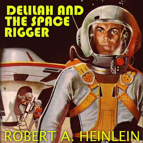 Audiobook Delilah and the Space Rigger - Robert A. Heinlein - Peter Coates
