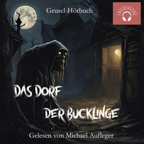 Hoerbuch Das Dorf der Bucklinge -  - Michael Aufleger
