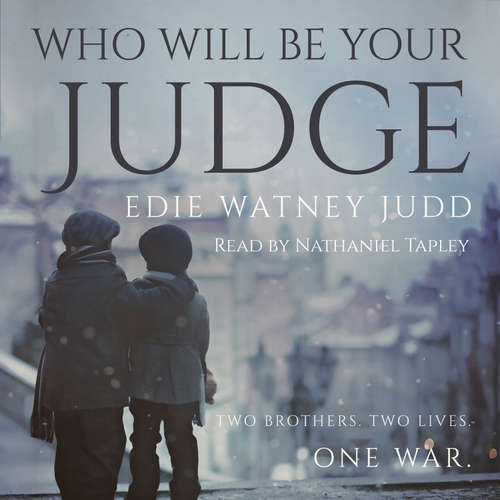 Audiobook Who Will Be Your Judge - Edie Watney Judd - Nathaniel Tapley