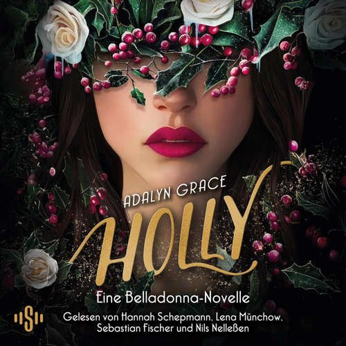 Hoerbuch Holly – Eine Belladonna-Novelle - Adalyn Grace - Hannah Schepmann
