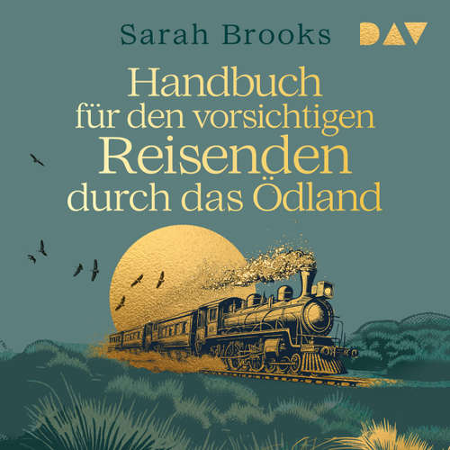 Hoerbuch Handbuch für den vorsichtigen Reisenden durch das Ödland - Sarah Brooks - Nora Schulte