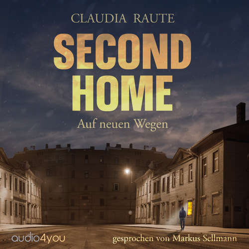 Hoerbuch Second Home - Claudia Raute - Markus Sellmann