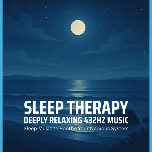Audiobook SLEEP THERAPY - Deeply Relaxing 432HZ Music - Institute for Sleep Therapy - Institute for Sleep Therapy