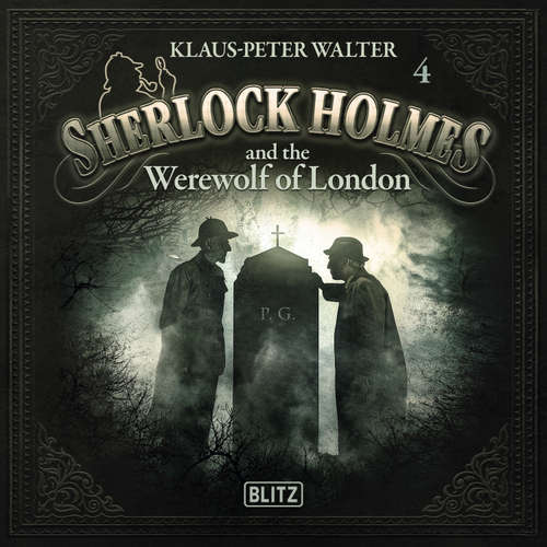 Audiobook New Cases of Sherlock Holmes - Episode 4: Sherlock Holmes and the Werewolf of London - Arthur Conan Doyle - Hutchinson Hatch