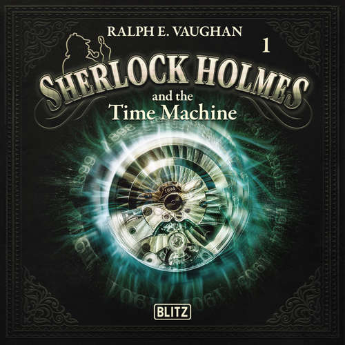 Audiobook New Cases of Sherlock Holmes - Episode 1: Sherlock Holmes and the Time Machine - Arthur Conan Doyle - Hutchinson Hatch