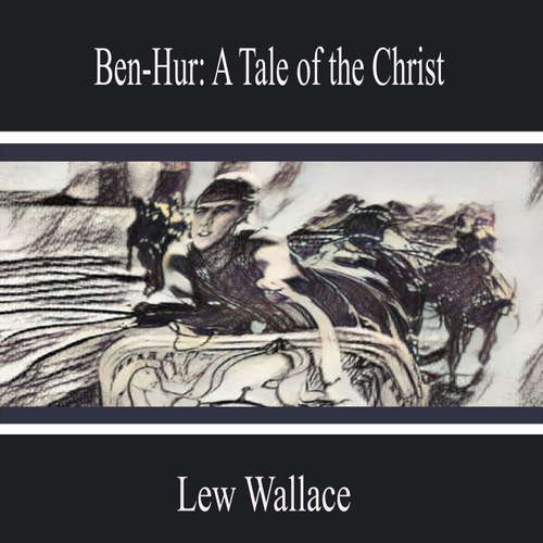 Audiobook Ben-Hur: a Tale of the Christ - Lew Wallace - Aiden Lewis