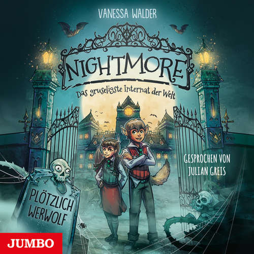 Hoerbuch Nightmore - Das gruseligste Internat der Welt. Plötzlich Werwolf [Band 1 (ungekürzt)] - Vanessa Walder - Julian Greis