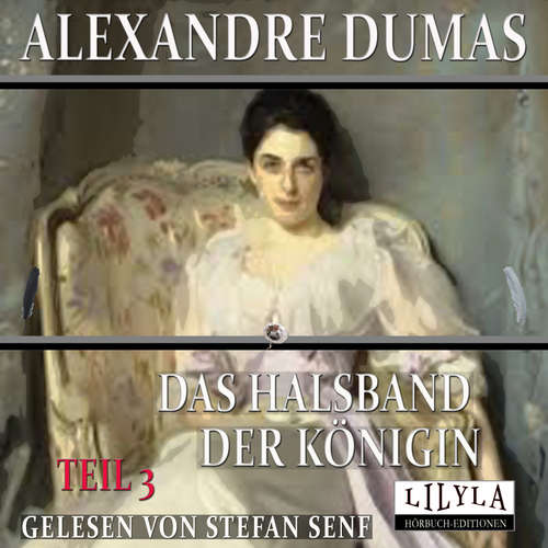 Hoerbuch Das Halsband der Königin - Teil 3 - Alexandre Dumas - Stefan Senf