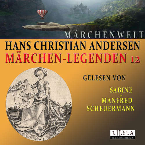 Hoerbuch Märchen-Legenden 12 - Hans Christian Andersen - Sabine + Manfred Scheuermann