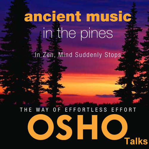 Audiobook Ancient Music in the Pines - OSHO - Osho